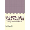 Multivariate Data Analysis: Using SPSS and AMOS