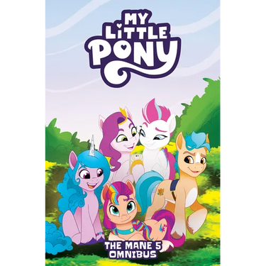 My Little Pony: The Mane 5 Omnibus