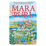 When Otters Play: Milford-Haven Novella