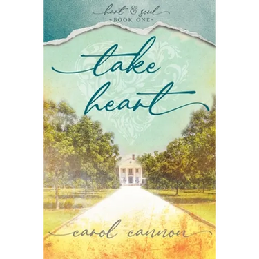 Take Heart: Hart & Soul Series Book 1