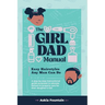 The Girl Dad Manual: Easy Hairstyles that any man can do!