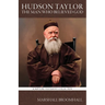 Hudson Taylor: The Man who believed God