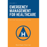 Emergency Management for Healthcare: Writing an Emergency Plan