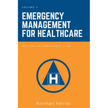 Emergency Management for Healthcare: Writing an Emergency Plan