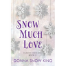 Snow Much Love Book 2