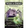 Web of Debt: The Shocking Truth about Our Money System and How We Can Break Free