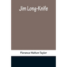 Jim Long-Knife