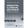 Essential Classical Mechanics: Problems and Solutions