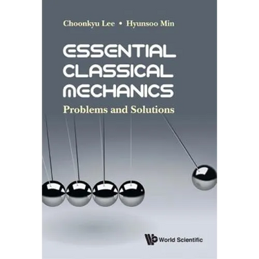Essential Classical Mechanics: Problems and Solutions