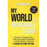 My World (English-Spanish Edition): An Incredible Story
