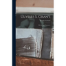Ulysses S. Grant; His Life and Character