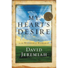 The My Heart's Desire: Living Every Moment in the Wonder of Worship