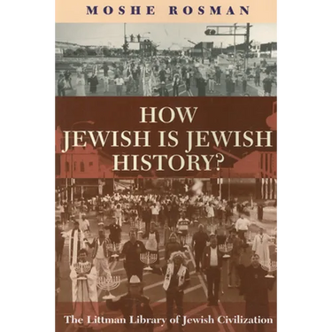 How Jewish Is Jewish History?