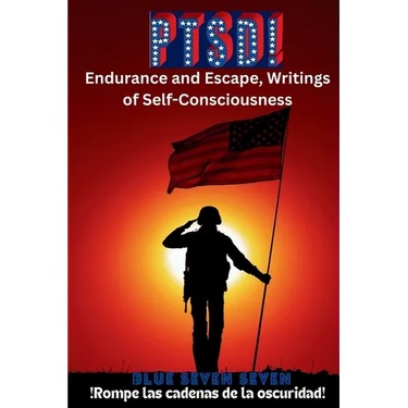 Ptsd!: Endurance and Escape, Writings of Self-Consciousness