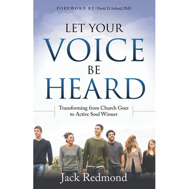 Let Your Voice Be Heard: Transforming from Church Goer to Active Soul Winner