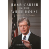 Jimmy Carter in the White House: A Captain with No Compass