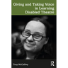 Giving and Taking Voice in Learning Disabled Theatre