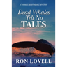 Dead Whales Tell No Tales