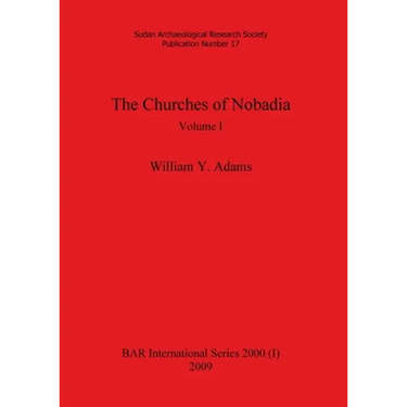 The Churches of Nobadia, Volume I