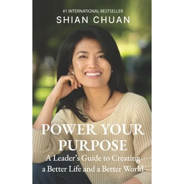 Power Your Purpose: A Leader's Guide to Creating a Better Life and a Better World