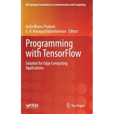 Programming with Tensorflow: Solution for Edge Computing Applications