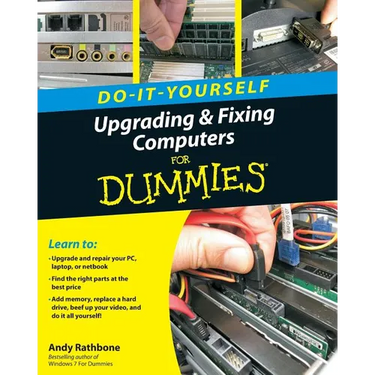 Do-It-Yourself Upgrading & Fixing Computer for Dummies