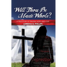 Will Thou Be Made Whole?: A True Story of Trauma, Hope, and Love