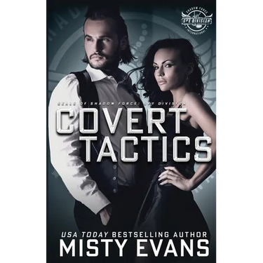 Covert Tactics: A Thrilling Military Romance, SEALs of Shadow Force: Spy Division Series, Book 5