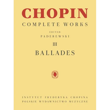 Ballades: Chopin Complete Works Vol. III