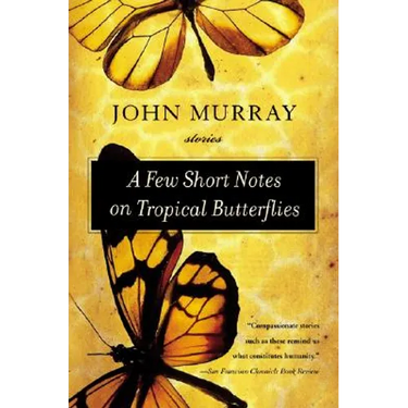 A Few Short Notes on Tropical Butterflies: Stories