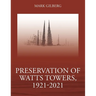 Preservation of Watts Towers, 1921-2021