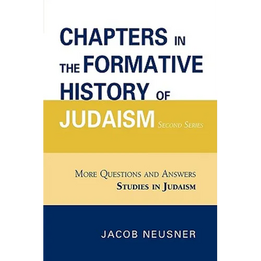 Chapters in the Formative History of Judaism: Second Series