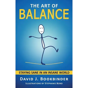 The Art of Balance: Staying Sane in an Insane World