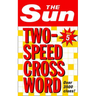 The Sun Two-Speed Crossword Book 5: 80 two-in-one cryptic and coffee time crosswords