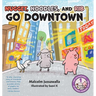 Nugget, Noodles, and Rib Go Downtown