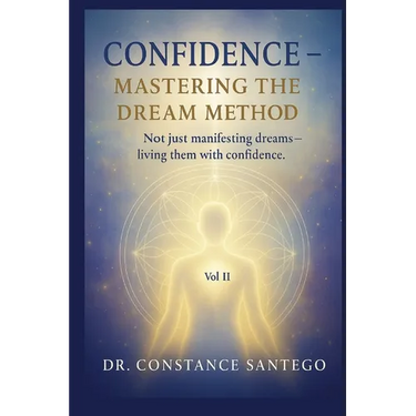 Confidence - Mastering The Dream Method