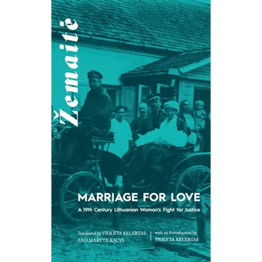 Marriage for Love: A Nineteenth-Century Lithuanian Woman's Fight for Justice