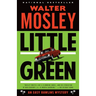 Little Green: An Easy Rawlins Mystery