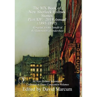 The MX Book of New Sherlock Holmes Stories - Part XIV: 2019 Annual (1891-1897)