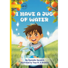 I Have a Jug of Water