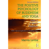 The Positive Psychology of Buddhism and Yoga: Paths to A Mature Happiness