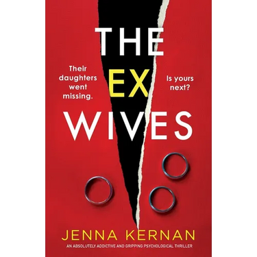 The Ex-Wives: An absolutely addictive and gripping psychological thriller