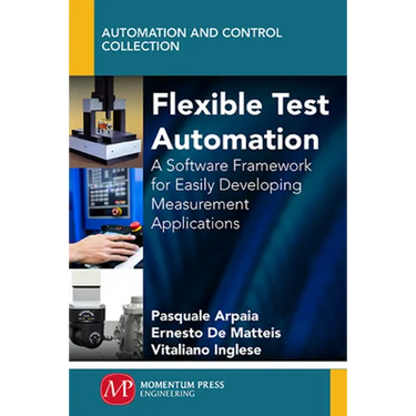 Flexible Test Automation: A Software Framework for Easily Developing Measurement Applications