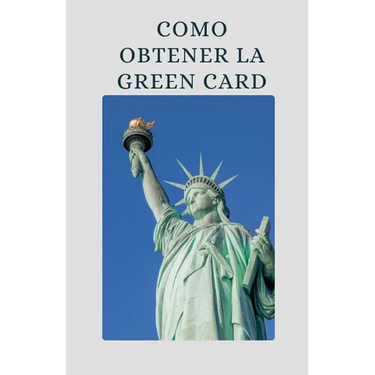 Como Obtener la Green Card