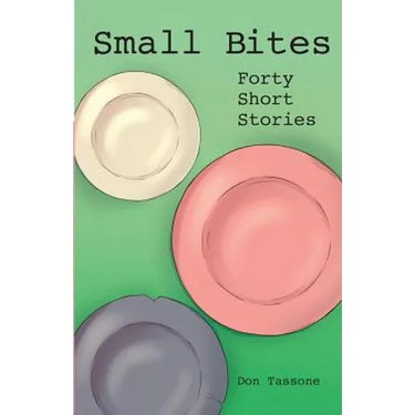 Small Bites: Forty Short Stories