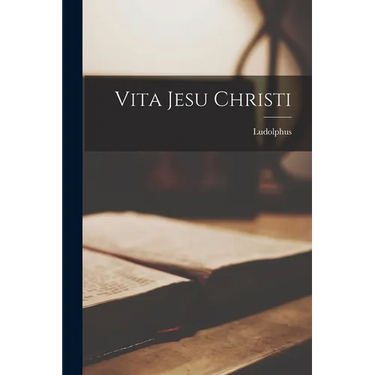 Vita Jesu Christi