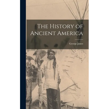 The History of Ancient America