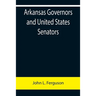 Arkansas Governors and United States Senators