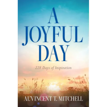 A Joyful Day: 228 Days of Inspiration