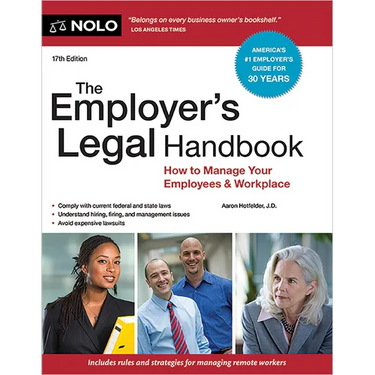 The Employer's Legal Handbook: How to Manage Your Employees & Workplace
